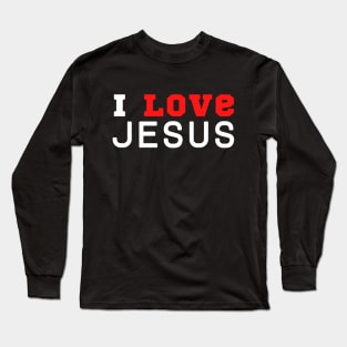 I Love Jesus Long Sleeve T-Shirt